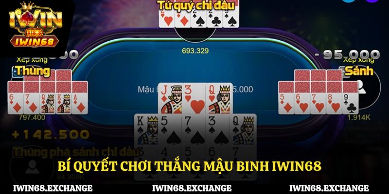 Bí quyết chơi thắng mậu binh iWin68