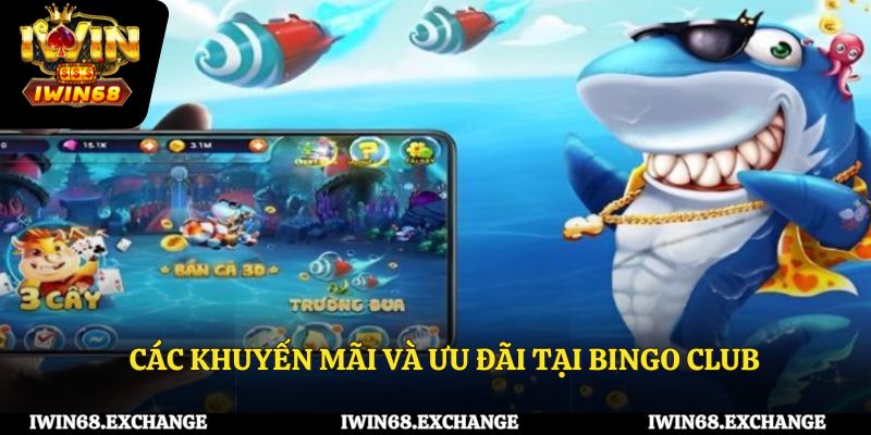 Các Khuyến Mãi và Ưu Đãi Tại Bingo Club