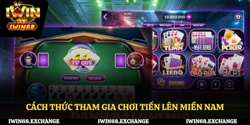 Cách thức tham gia chơi tiến lên miền Nam