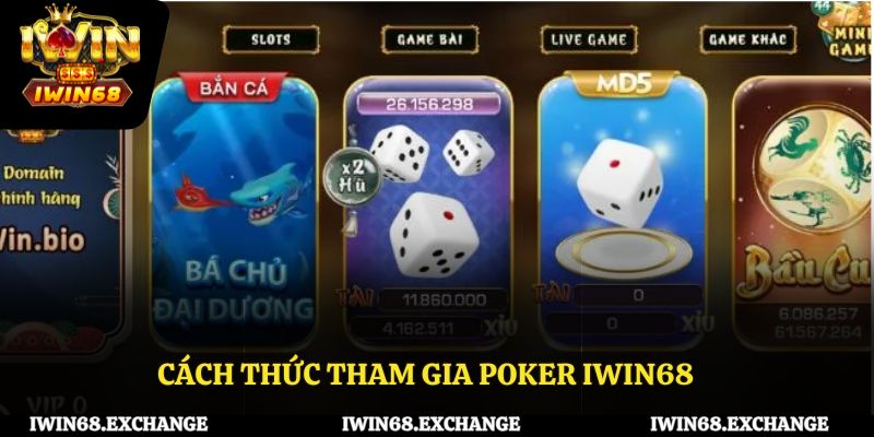Cách thức tham gia poker iWin68