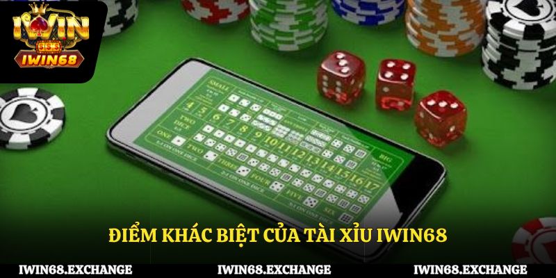 Điểm khác biệt của Tài Xỉu IWIN68