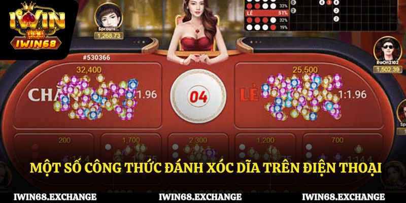 Một số công thức đánh xóc đĩa trên điện thoại tại IWIN68