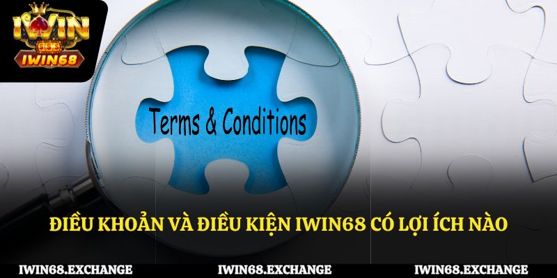 Lợi ích của điều khoản và điều kiện