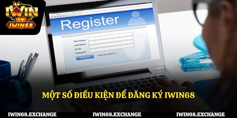Điều kiện cần đáp ứng khi đăng ký