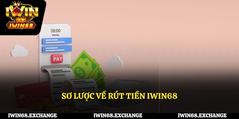 Giới thiệu về rút tiền IWIN68