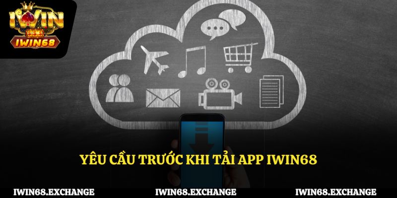 Những yêu cầu cần chú ý trước khi tải app